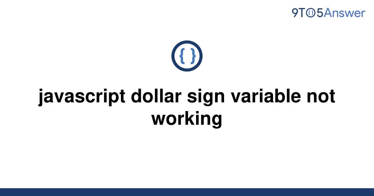 solved-javascript-dollar-sign-variable-not-working-9to5answer