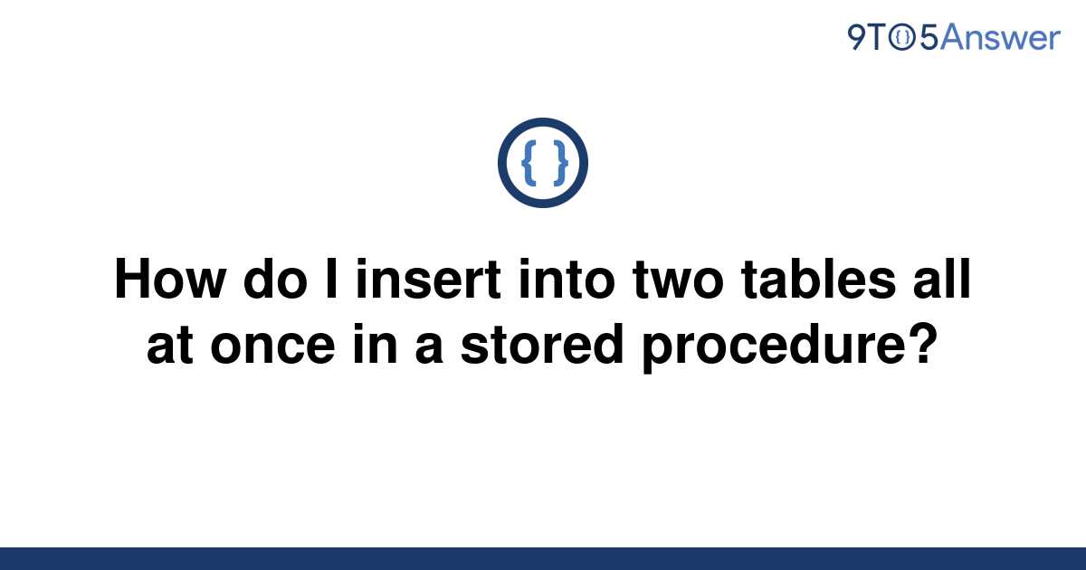 solved-how-do-i-insert-into-two-tables-all-at-once-in-a-9to5answer