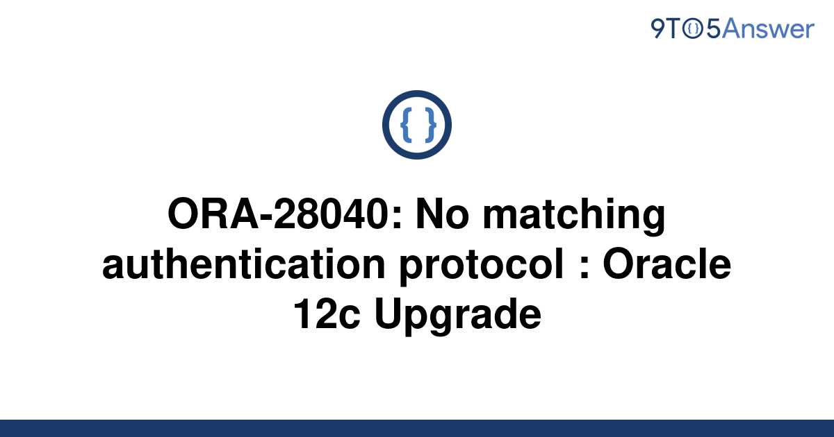 Ora 28040 no matching authentication protocol как исправить oracle 19c