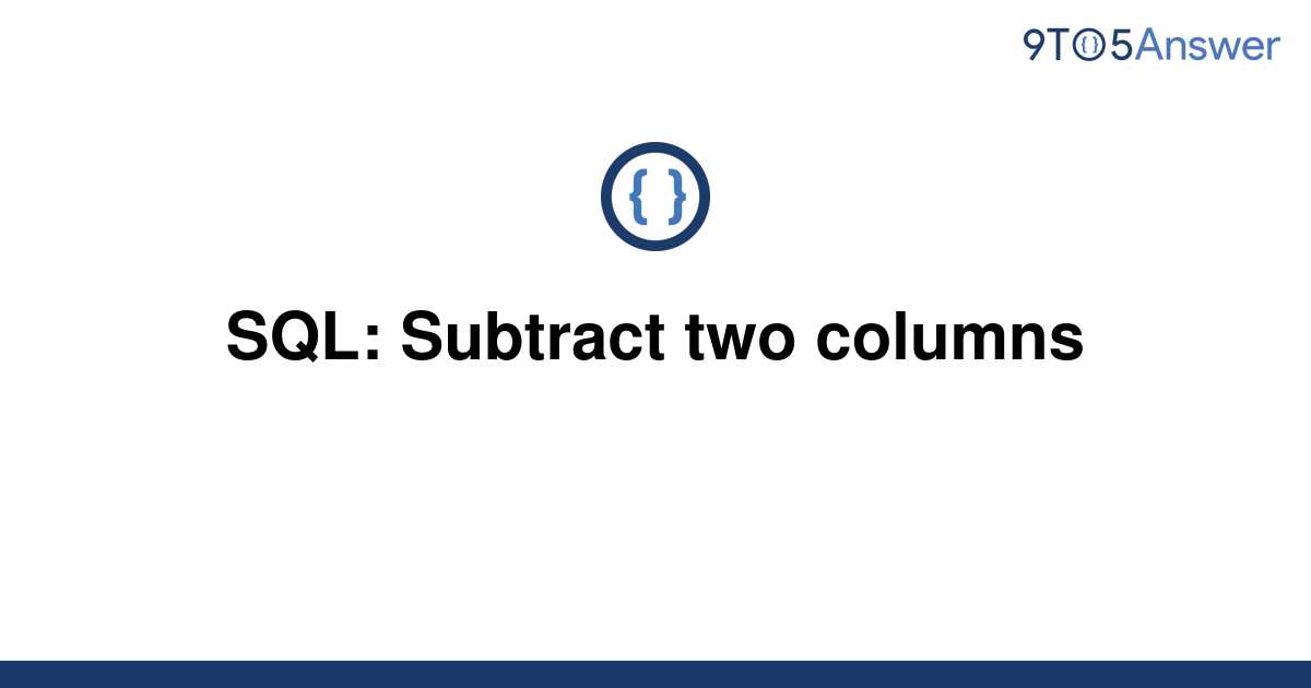 sql-sql-subtract-two-columns-youtube