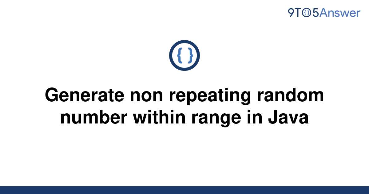 solved-java-generating-non-repeating-random-numbers-9to5answer