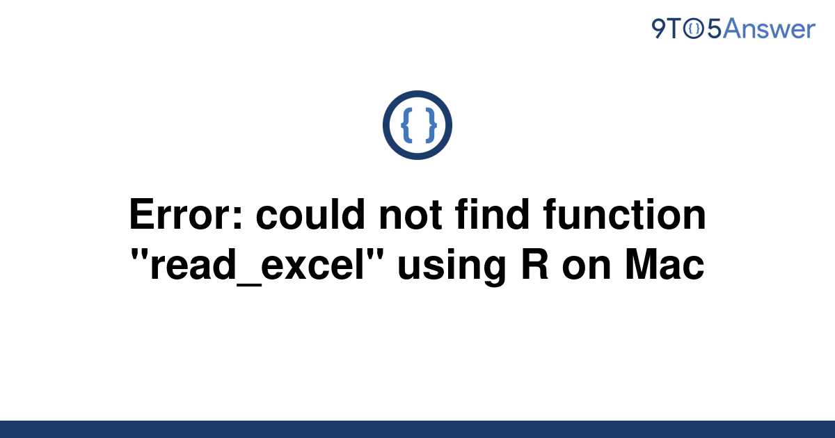  Solved Error Could Not Find Function read excel 9to5Answer