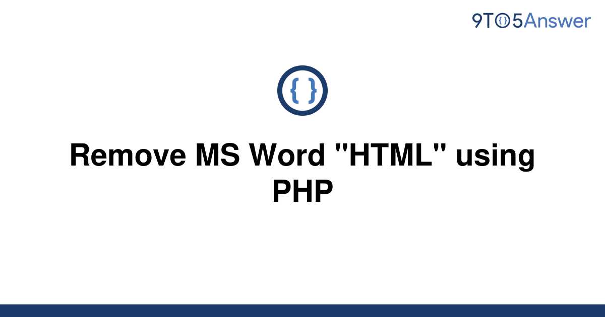 solved-remove-ms-word-html-using-php-9to5answer