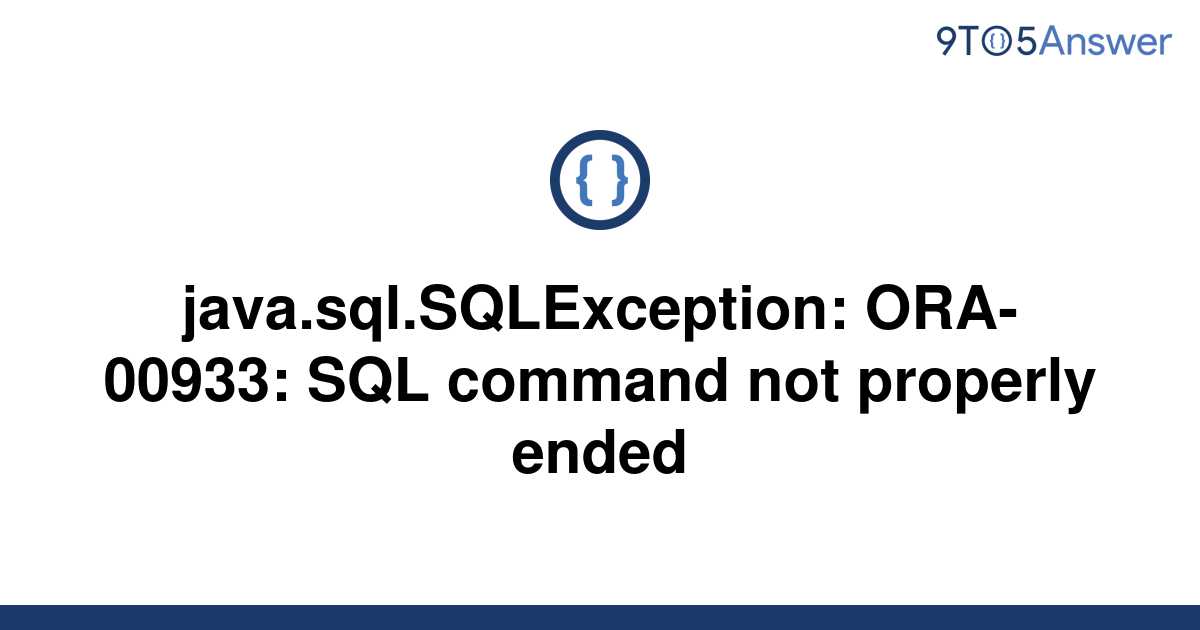 Ошибка oracle ora 00933 sql command not properly ended