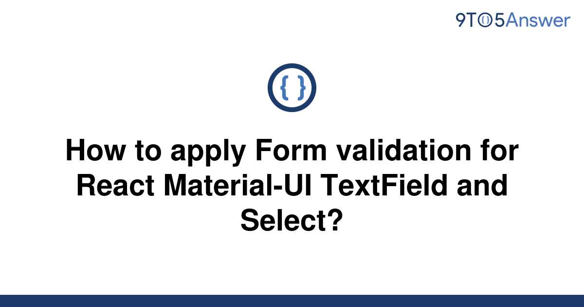 solved-how-to-apply-form-validation-for-react-9to5answer