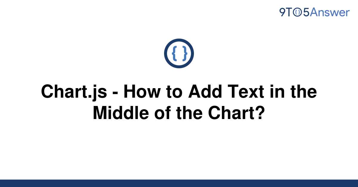 solved-chart-js-how-to-add-text-in-the-middle-of-the-9to5answer