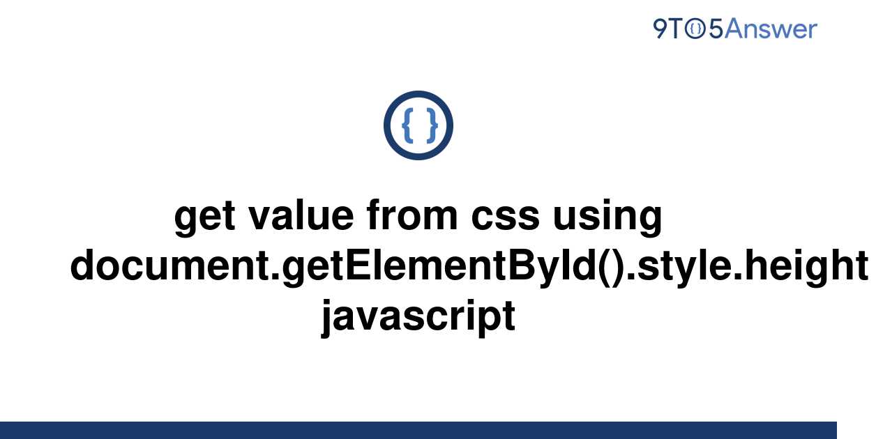 solved-get-value-from-css-using-9to5answer