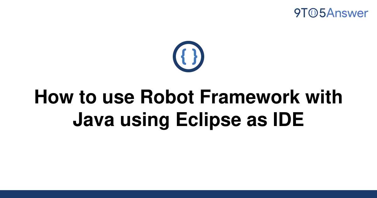 robot-framework-detailed-use-and-specific-examples-of-variables-table