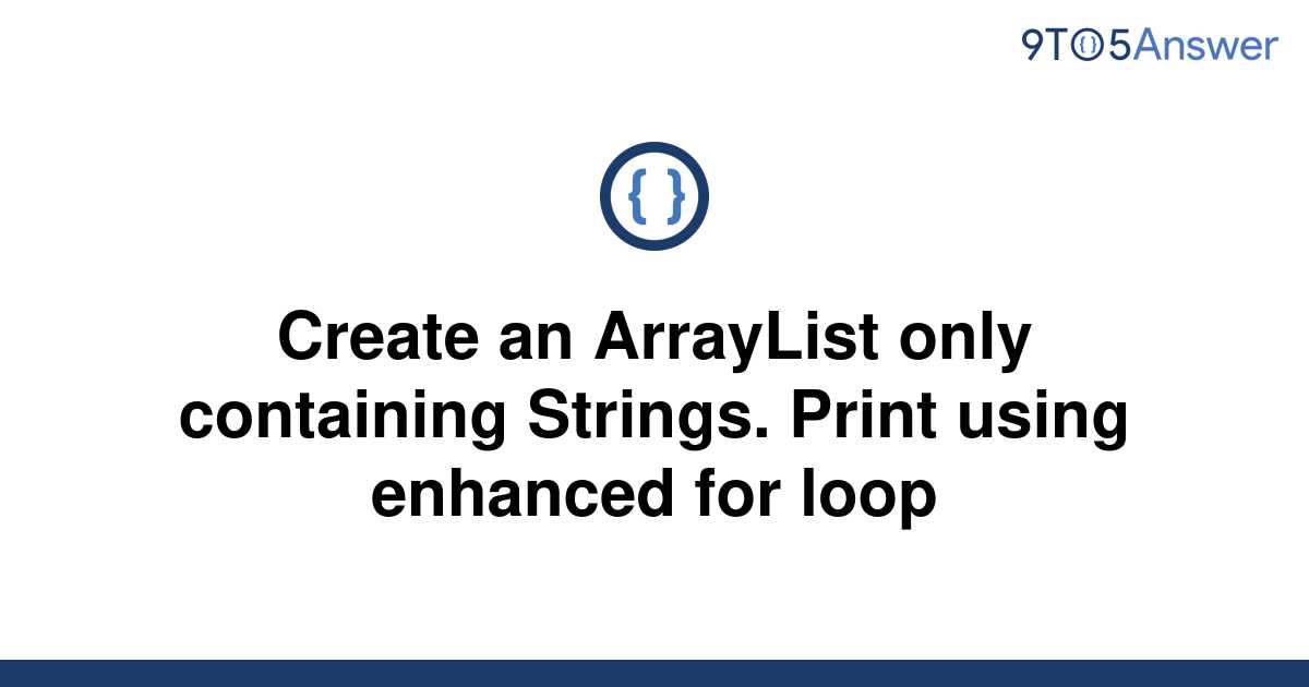 solved-create-an-arraylist-only-containing-strings-9to5answer