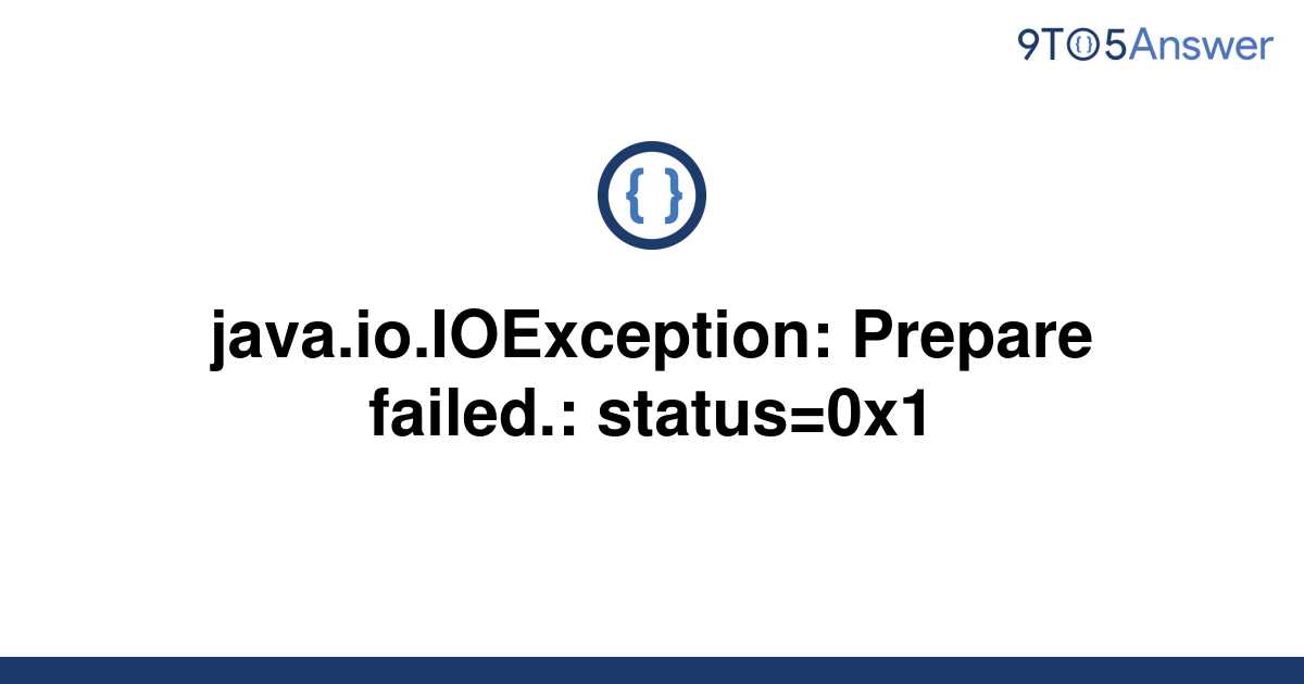 Solved Java Io Ioexception Prepare Failed Status X To Answer
