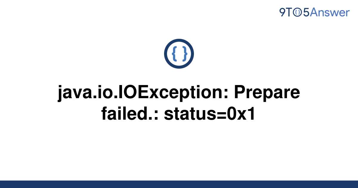 Solved Java Io IOException Prepare Failed Status X To Answer