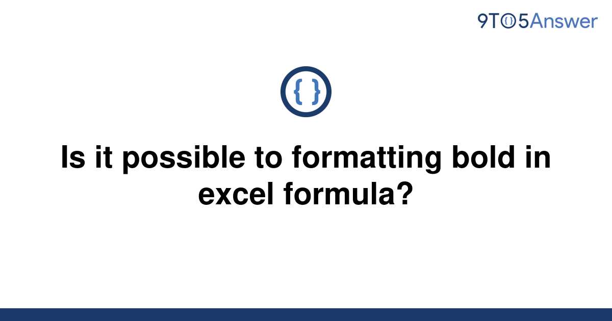 solved-is-it-possible-to-formatting-bold-in-excel-9to5answer