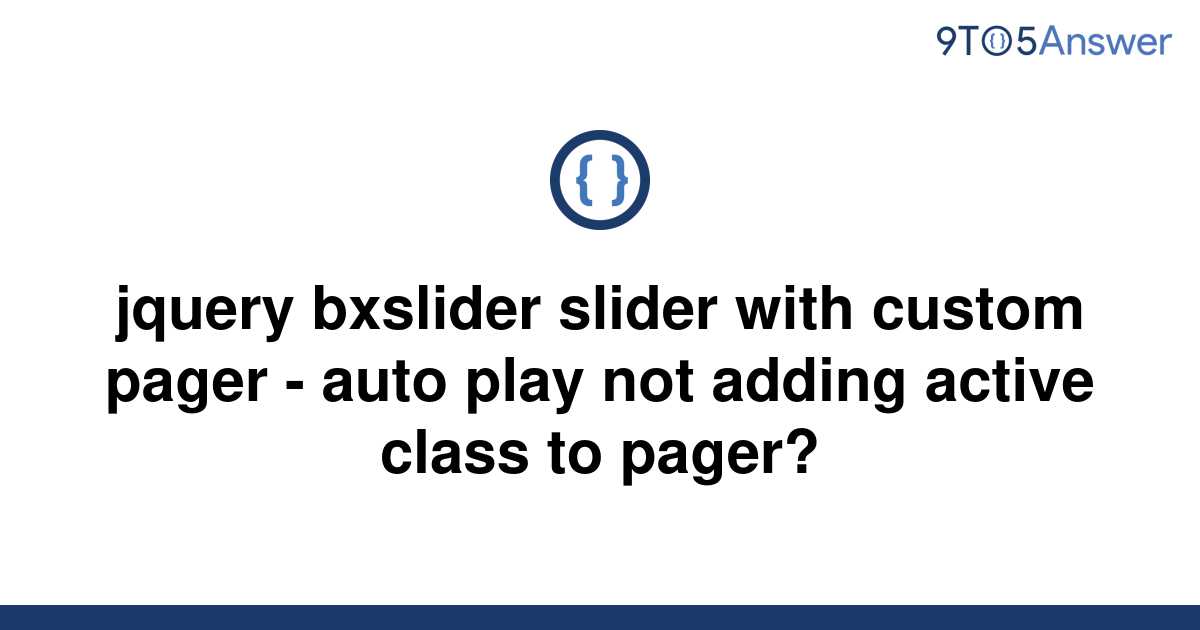 solved-jquery-bxslider-slider-with-custom-pager-auto-9to5answer