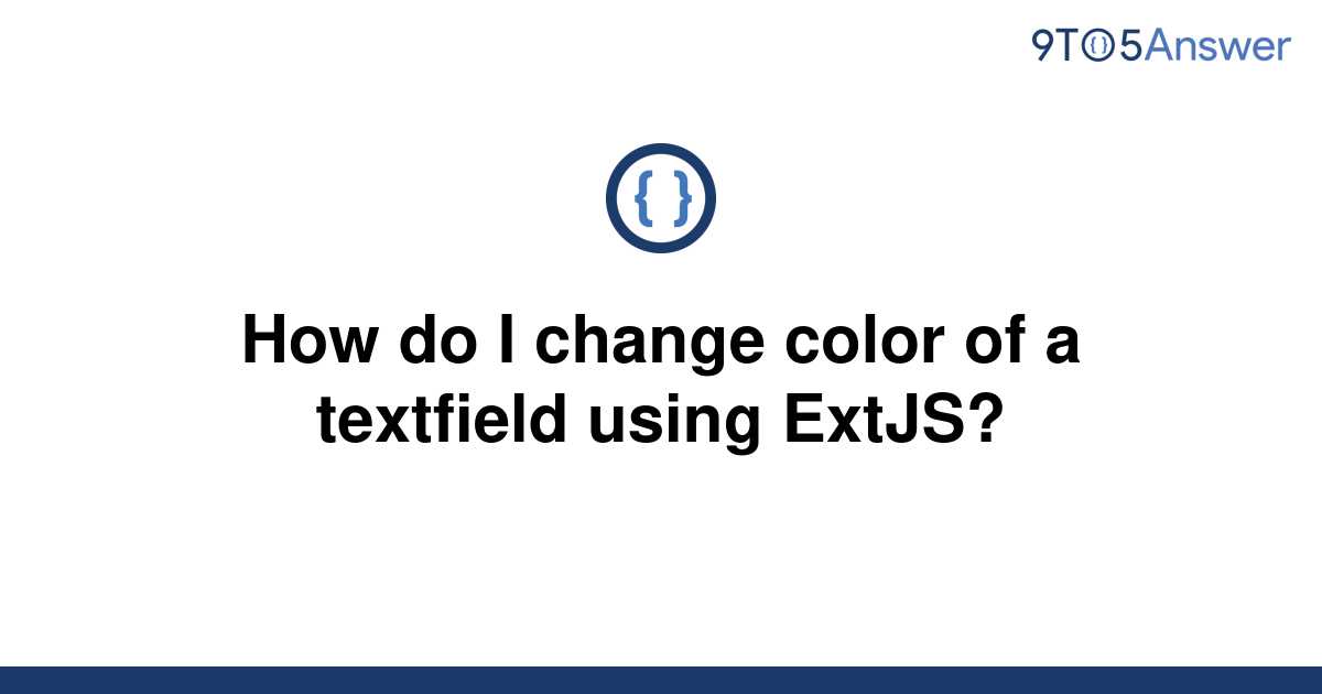 solved-how-do-i-change-color-of-a-textfield-using-9to5answer