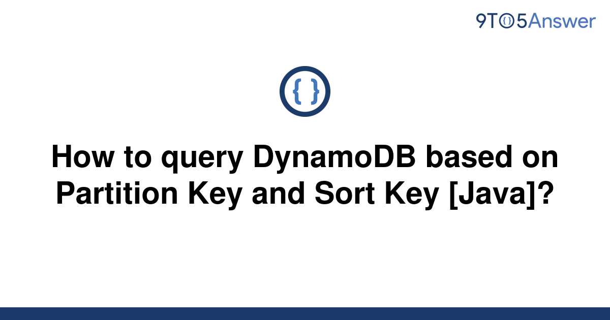 [Solved] How to query DynamoDB based on Partition Key and 9to5Answer