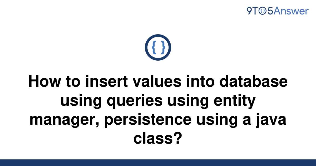 solved-how-to-insert-values-into-database-using-queries-9to5answer