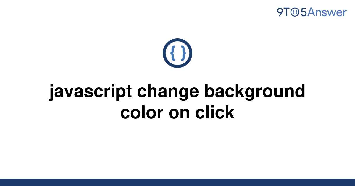 solved-javascript-change-background-color-on-click-9to5answer