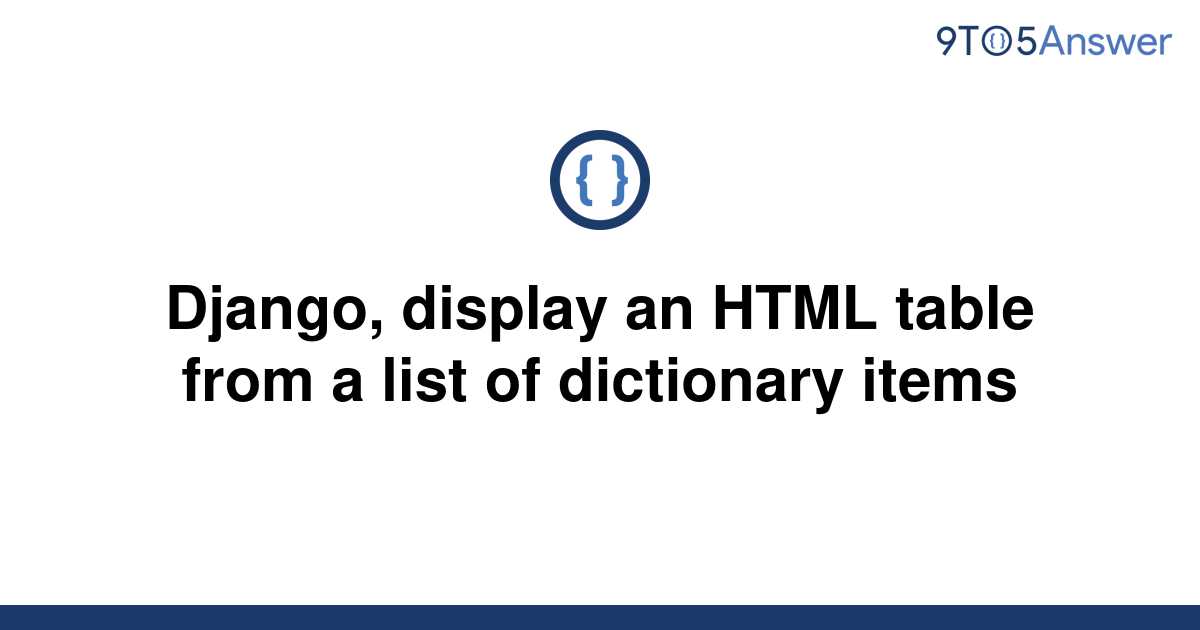 [Solved] Django, display an HTML table from a list of 9to5Answer