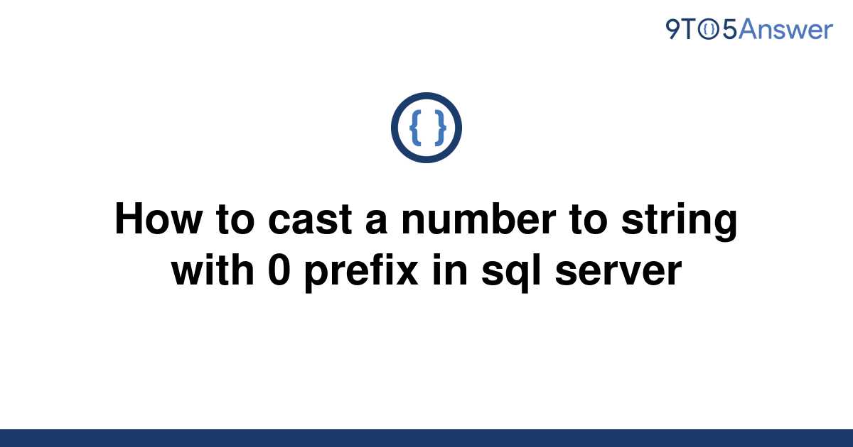 solved-how-to-cast-a-number-to-string-with-0-prefix-in-9to5answer