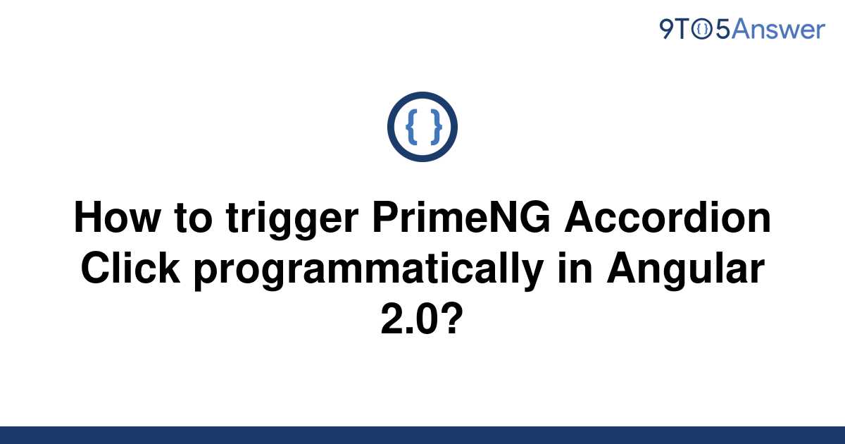 solved-how-to-trigger-primeng-accordion-click-9to5answer