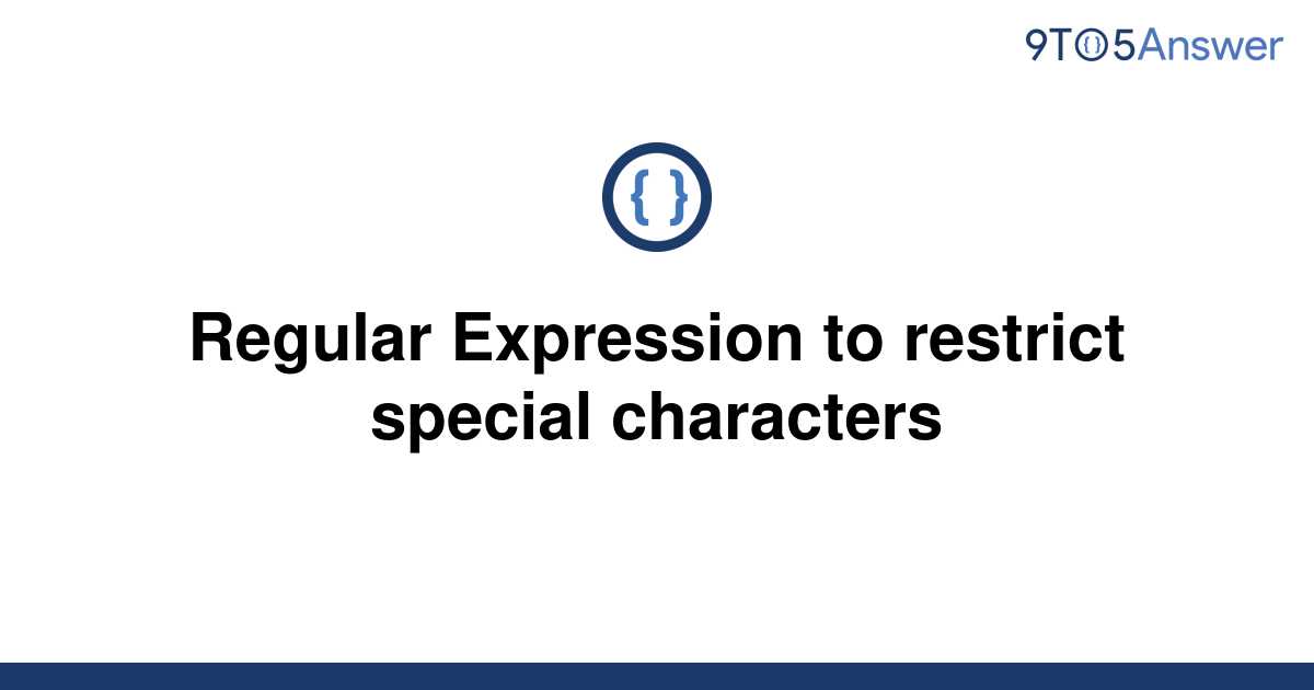 solved-regular-expression-to-restrict-special-9to5answer