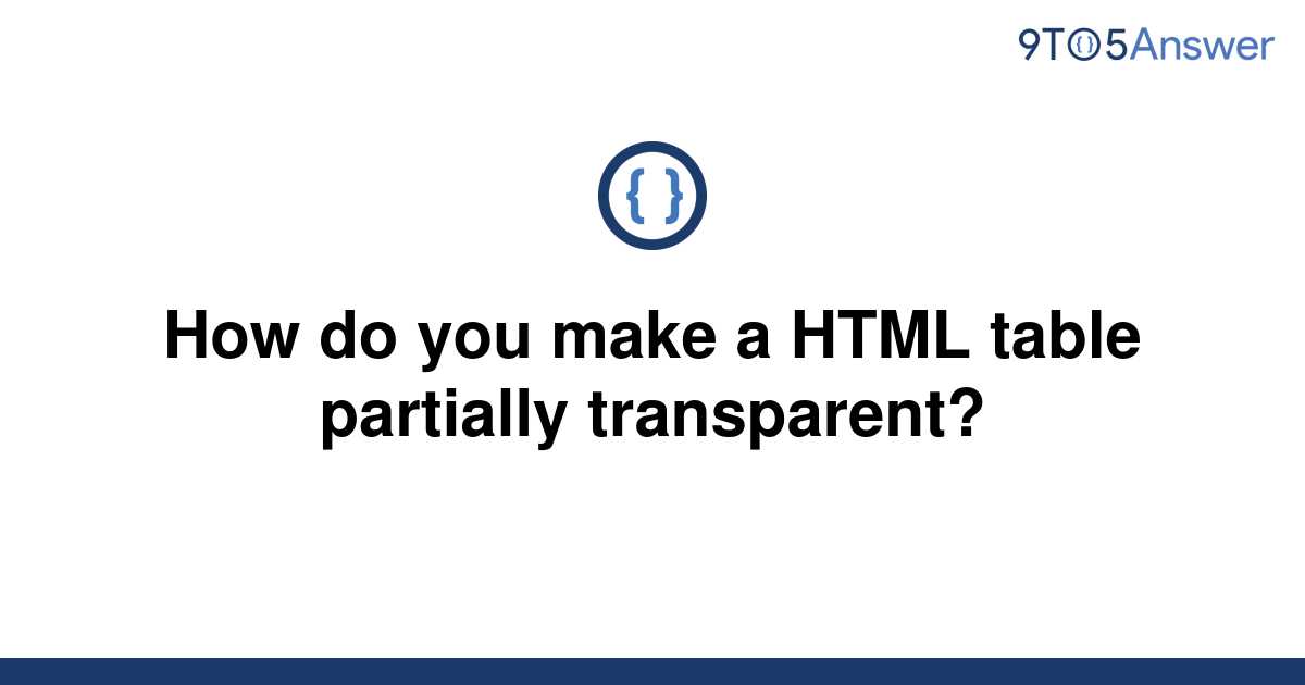 solved-how-do-you-make-a-html-table-partially-9to5answer
