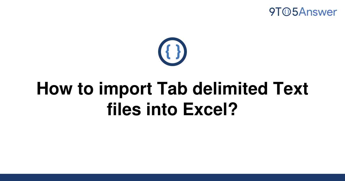 Solved How To Import Tab Delimited Text Files Into 9to5answer 3146