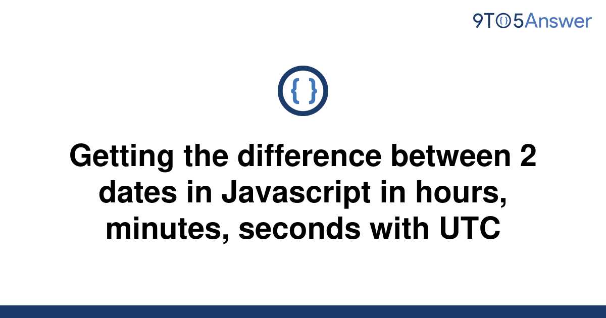 solved-getting-the-difference-between-2-dates-in-9to5answer