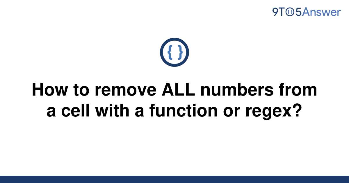 solved-how-to-remove-all-numbers-from-a-cell-with-a-9to5answer