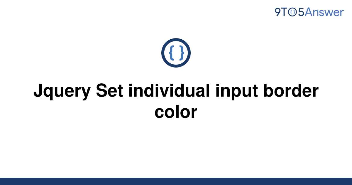 solved-jquery-set-individual-input-border-color-9to5answer