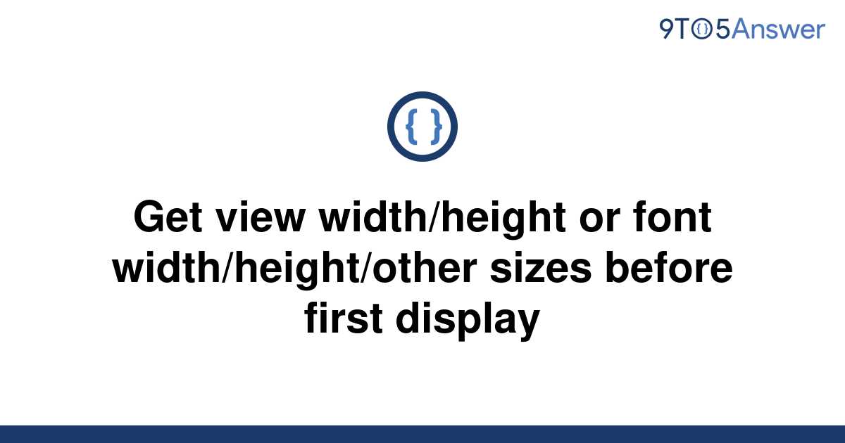 Solved Get View Widthheight Or Font Widthheightother 9to5answer