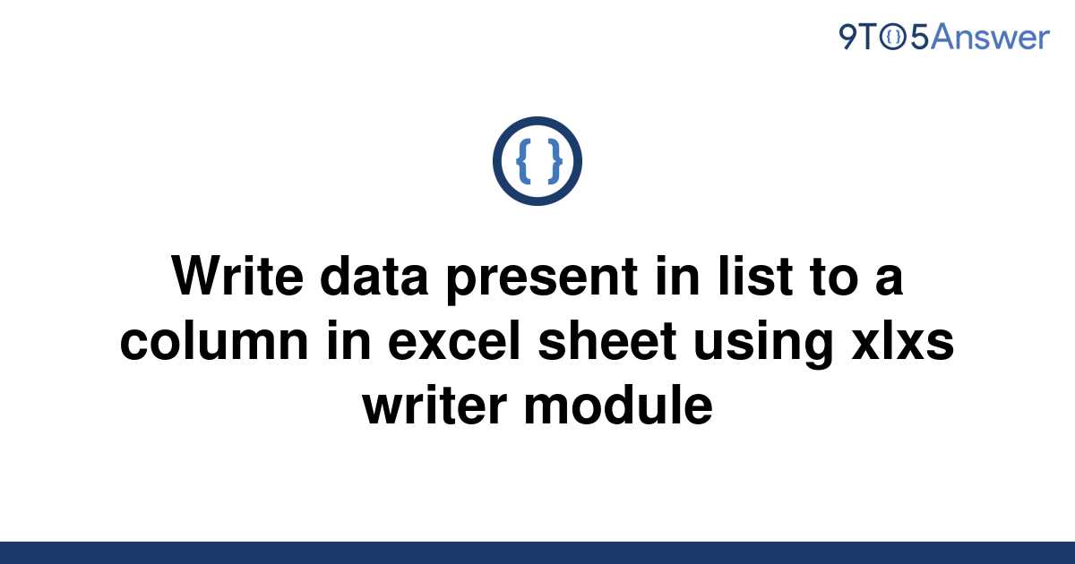 solved-write-data-present-in-list-to-a-column-in-excel-9to5answer