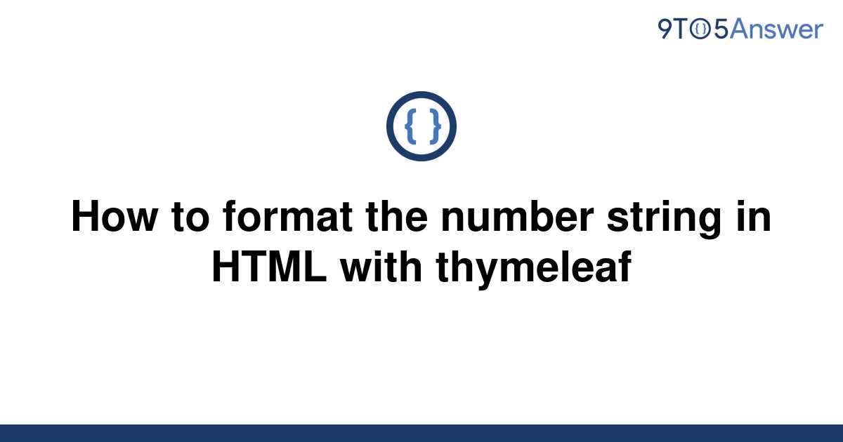 solved-how-to-format-the-number-string-in-html-with-9to5answer