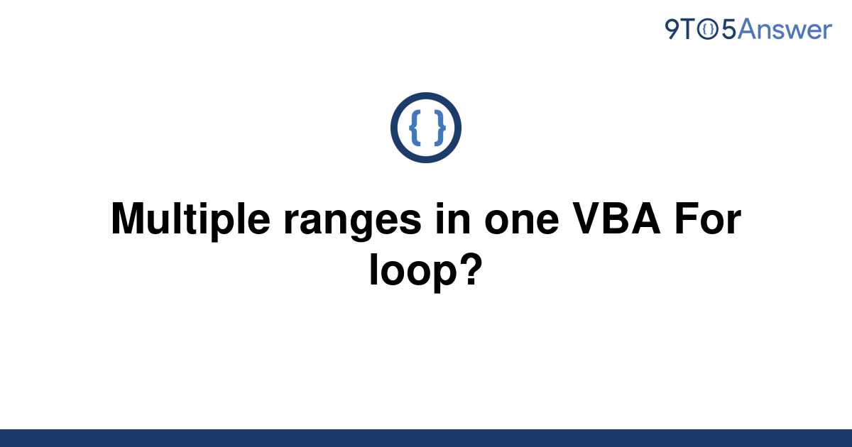 solved-multiple-ranges-in-one-vba-for-loop-9to5answer