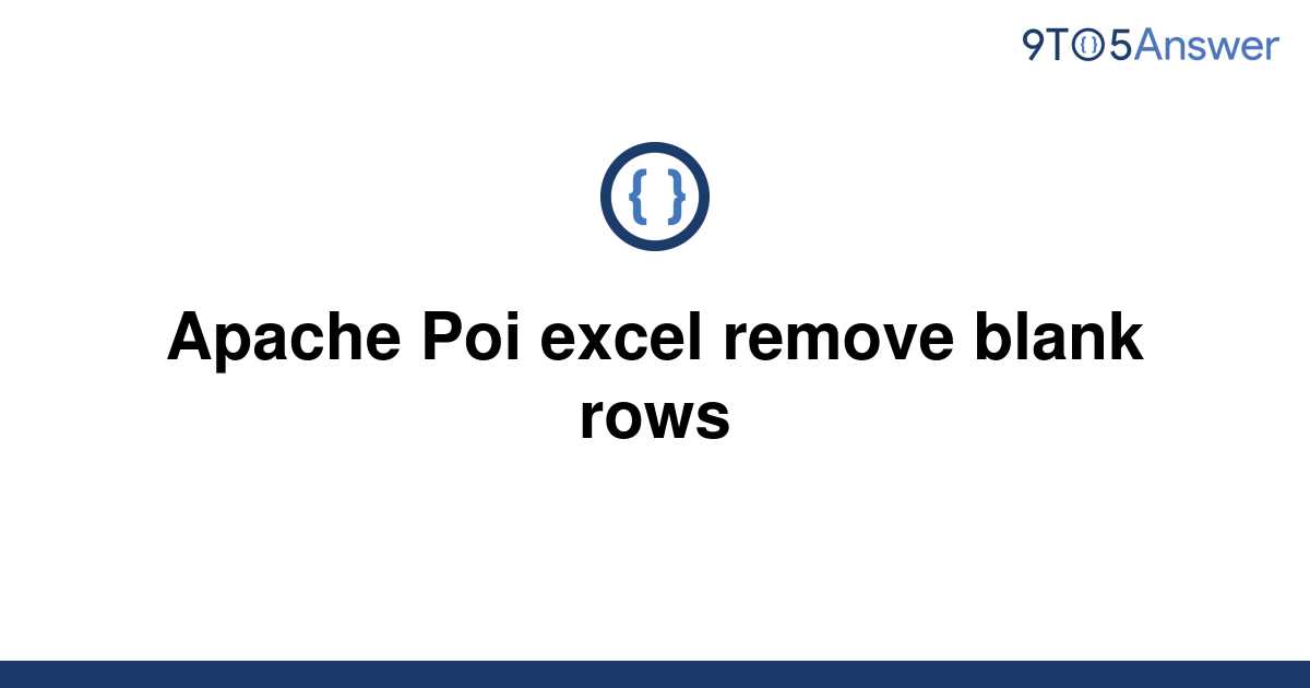 solved-apache-poi-excel-remove-blank-rows-9to5answer