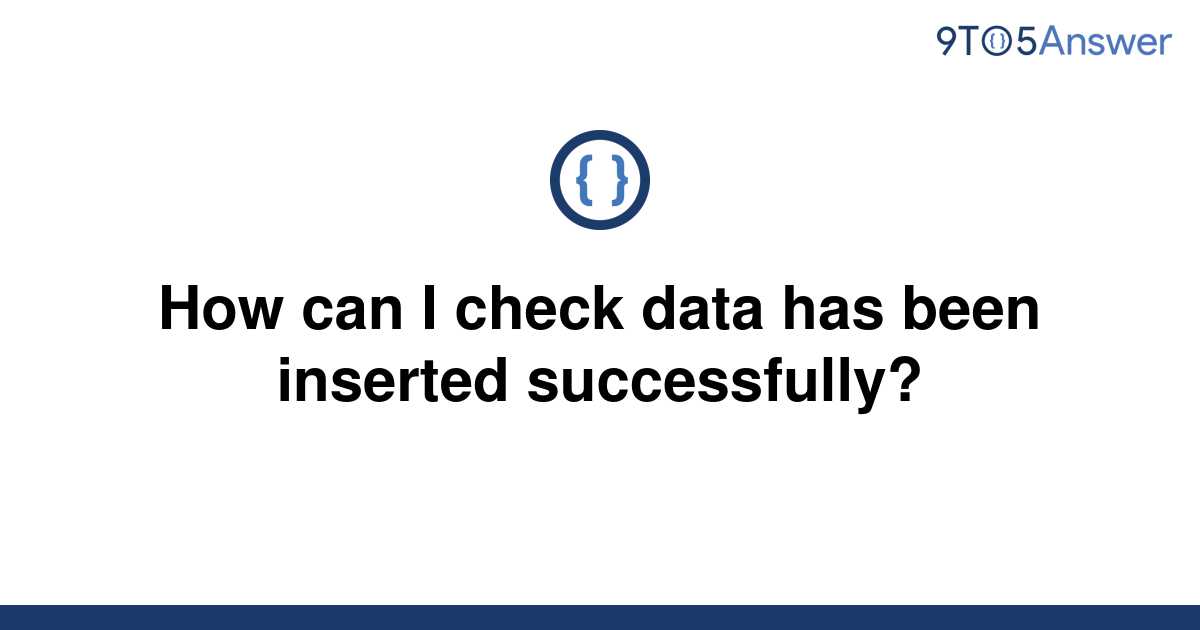 solved-how-can-i-check-data-has-been-inserted-9to5answer