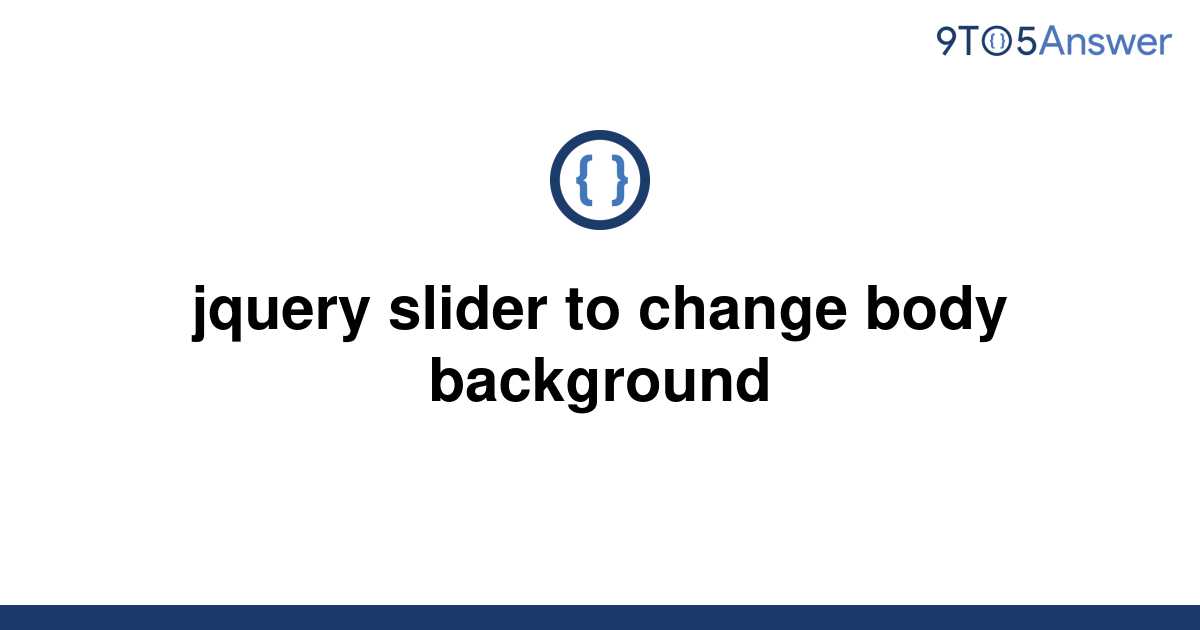 solved-jquery-slider-to-change-body-background-9to5answer