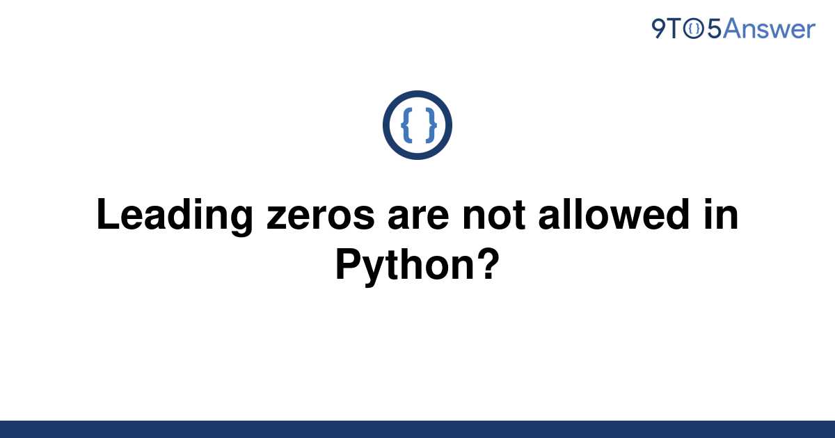 solved-leading-zeros-are-not-allowed-in-python-9to5answer