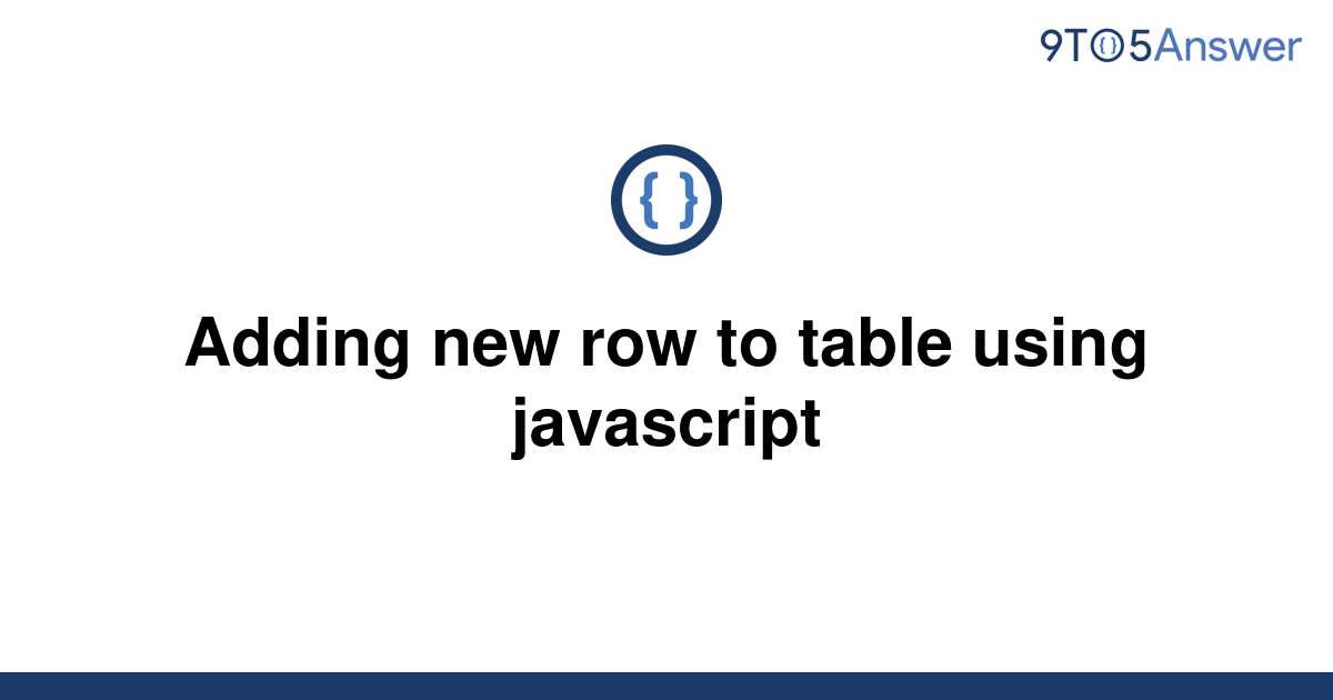 solved-adding-new-row-to-table-using-javascript-9to5answer