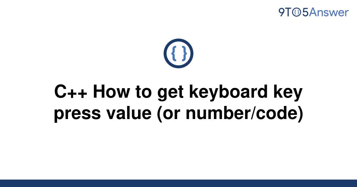 solved-c-how-to-get-keyboard-key-press-value-or-9to5answer