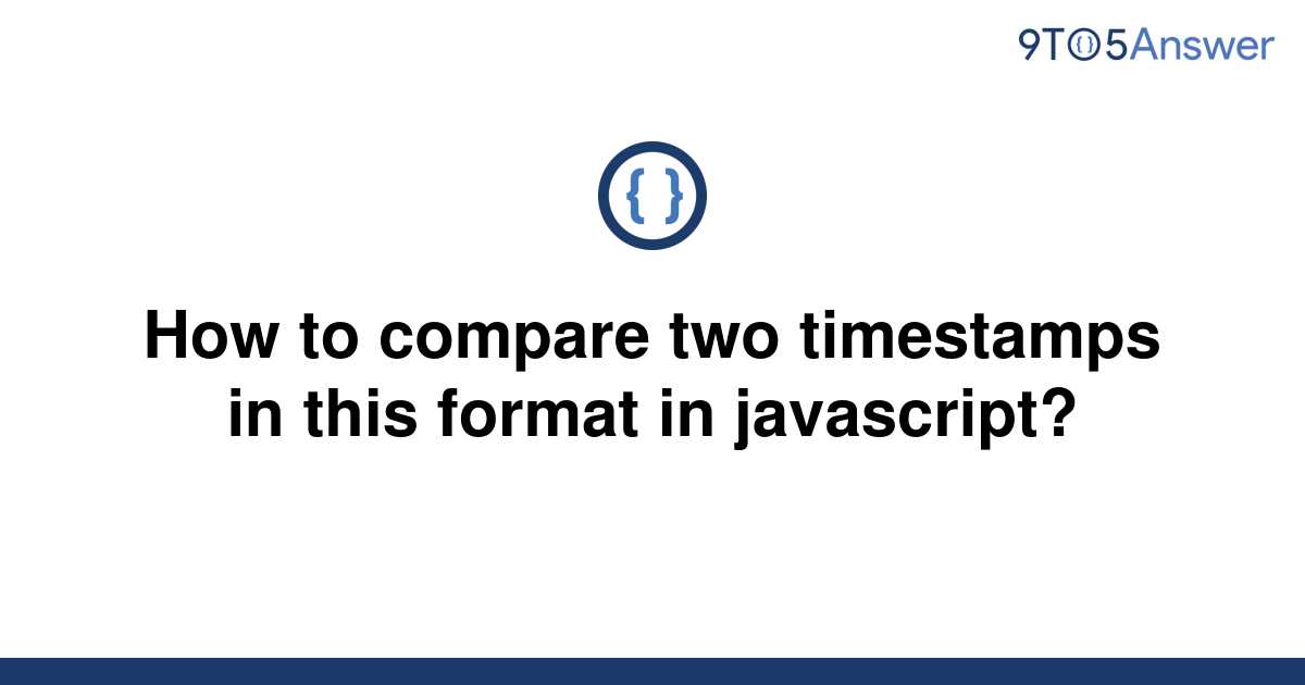 Compare 2 Timestamps In Excel