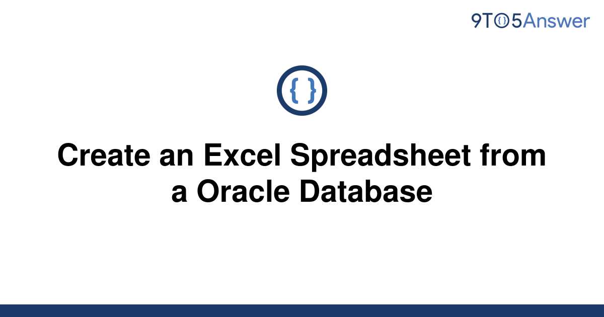 solved-create-an-excel-spreadsheet-from-a-oracle-9to5answer