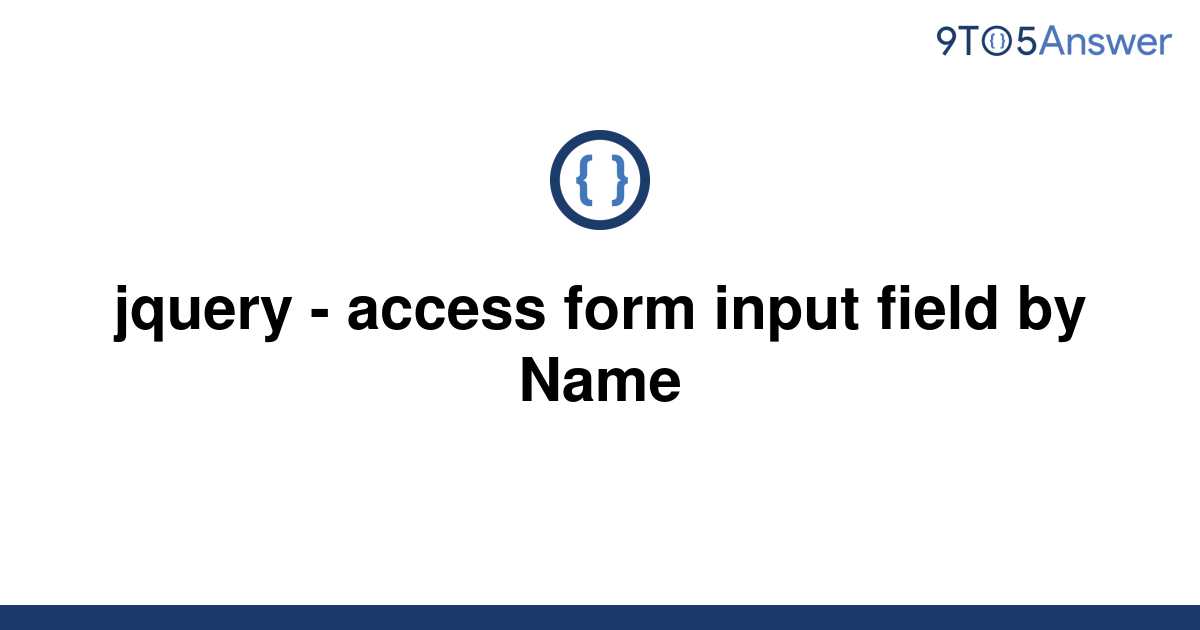 solved-jquery-access-form-input-field-by-name-9to5answer