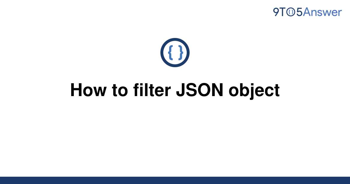 How To Filter Json Object In Javascript