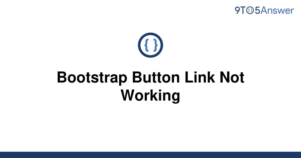 solved-bootstrap-button-link-not-working-9to5answer