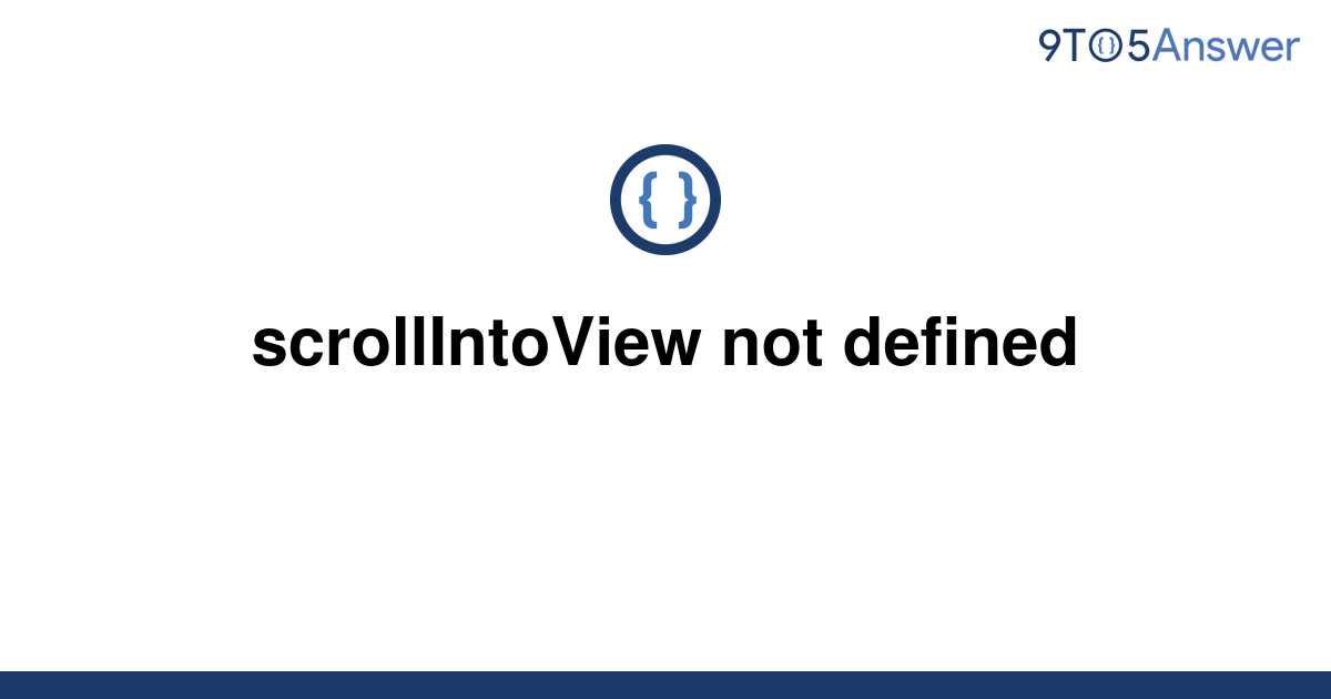 solved-scrollintoview-not-defined-9to5answer