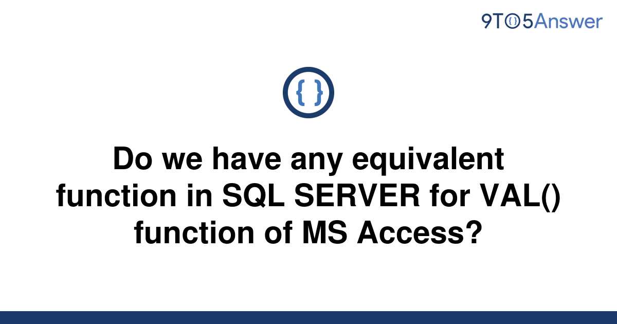 solved-do-we-have-any-equivalent-function-in-sql-server-9to5answer