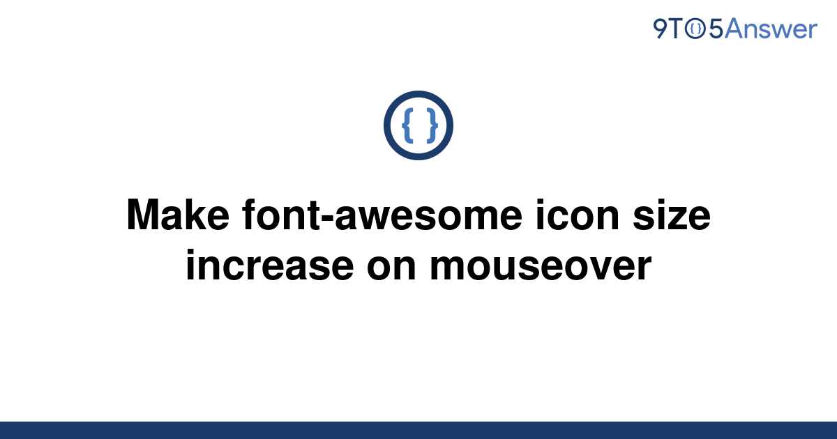 solved-make-font-awesome-icon-size-increase-on-9to5answer