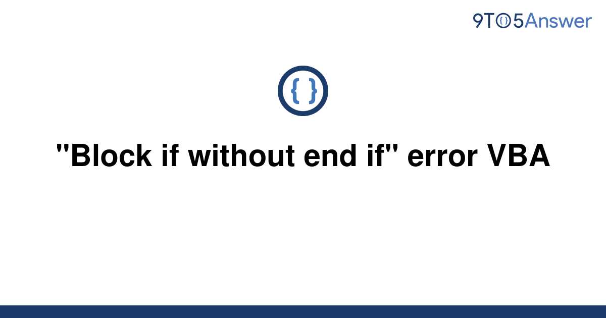 Ошибка end if without block if vba excel