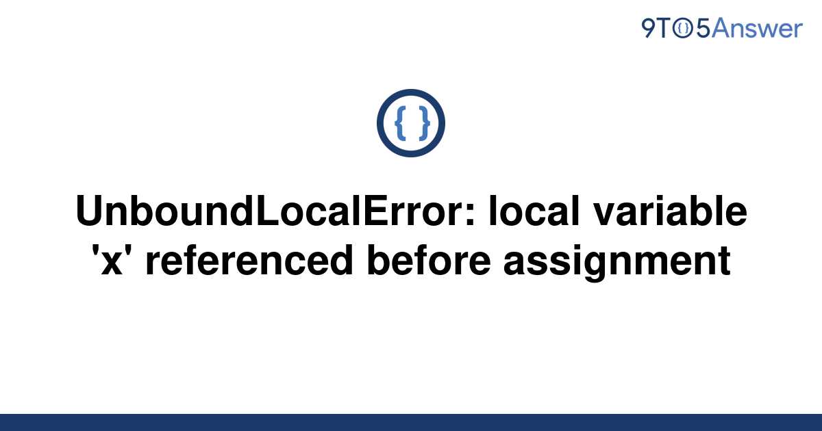 unboundlocalerror local variable 'generation' referenced before assignment